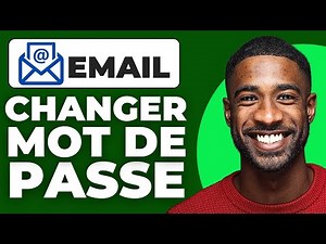 Comment Changer Le Mot De Passe De Mon Adresse Mail (2025)