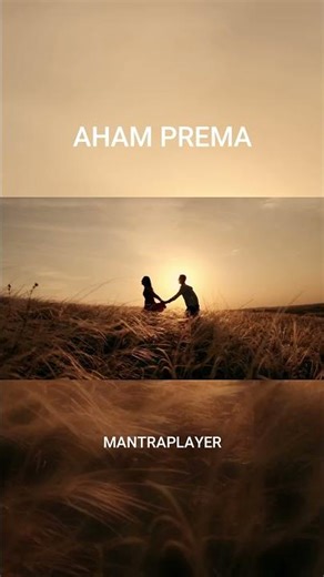 Aham Prema #shorts #mantraplayer