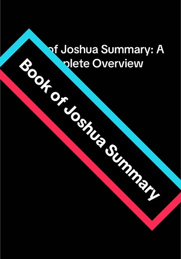 Book of Joshua Summary: Key Themes and Events