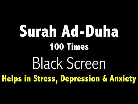 Surah Ad Duha (100 Times) with Black Screen for Mindfulness & Sleep | Helps in depression & anxiety