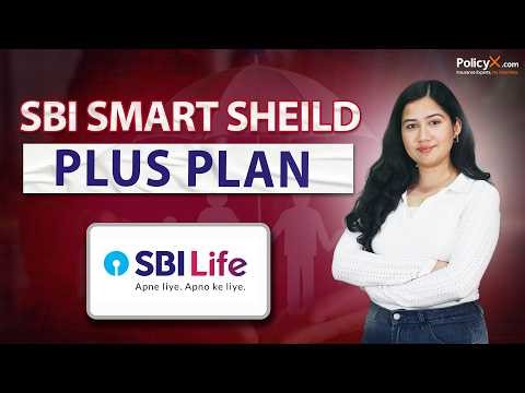 SBI Smart Shield Plus Term Insurance Plan Review | Is It the Right Term Plan?