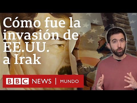Cómo fue la invasión de EE.UU. y sus aliados a Irak (y 4 claves que explican sus consecuencias)