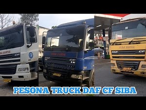 VLOGGER !!! TRUCK SIBA SURYA THE LEGEND (DAF CF 33.410, DAF CF 85.430, DAF CF 85.410 FAW JH6)