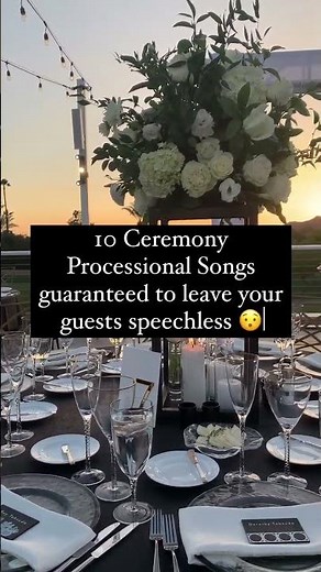 10 Ceremony Processional Songs