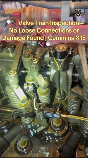 🔎🔧 Valve Train Inspection – No Loose Connections or Damage Found | Cummins X15 🔧🔎