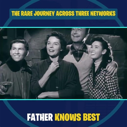 The Rare Journey Across Three Networks – Father Knows Best (1954–1960)