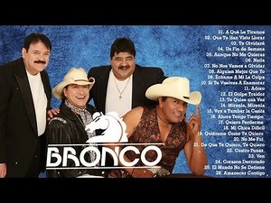 GRUPO BRONCO VIEJITAS ROMANTICAS MIX 2025 ~ BRONCO SUS MEJORES CANCIONES 80S 90S