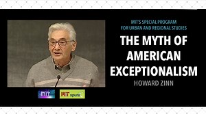 The Myth of American Exceptionalism • Howard Zinn at MIT - Howard Zinn