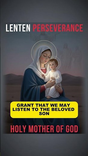 A POWERFUL LENTEN PRAYER TO THE HOLY MOTHER OF GOD