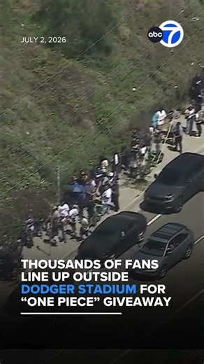 Thousands of fans line up outside Dodgers Stadium for 'One Piece' giveaway