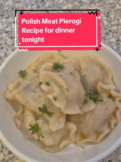 Polish Meat Pierogi Recipe for Tonight's Dinner
