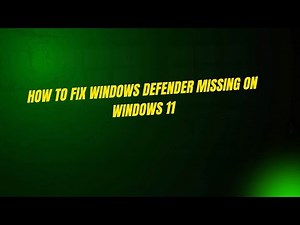 How to Fix Windows Defender Missing on Windows 11