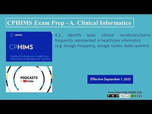CPHIMS Exam Prep - A. Clinical Informatics-A1 | Podcast |