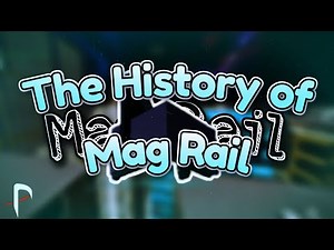 The History of Mag Rail | Roblox Parkour