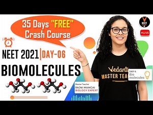 Day 6: Biomolecules Class 11 Biology [35 Days "FREE" Crash Course] | Biology for NEET 2021 | Vedantu
