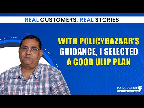 Policybazaar ULIP Plan: Real Customers, Real Stories