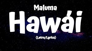 Maluma - Hawái (Lyrics/Letra) | All About Lyrics
