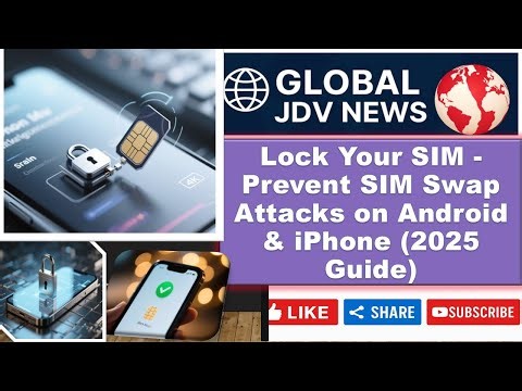 Lock Your SIM - Prevent SIM Swap Attacks on Android & iPhone (2025 Guide)