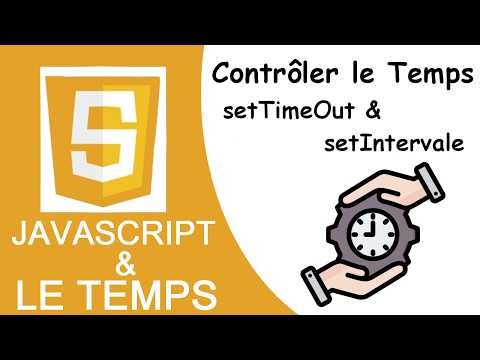 Javascript et le temps - 2 : Timers (SetInterval & SetTimeout)