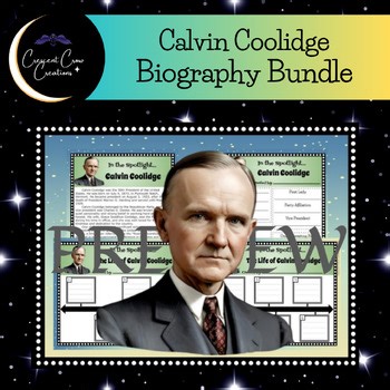 Calvin Coolidge Biography Research Project - Timeline & Graphic Organizer Bundle