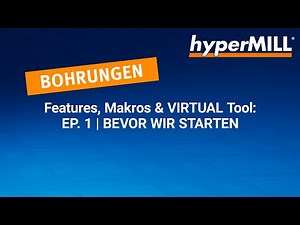 hyperMILL Feature Makro Tutorial: Bevor Wir Starten | Episode 1