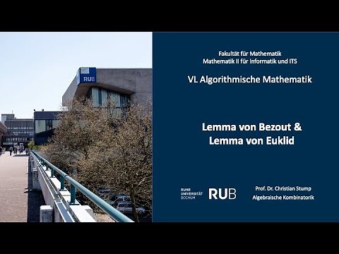 VL "Algorithmische Mathematik für Informatik" 8/28: Lemma von Bezout & Lemma von Euklid