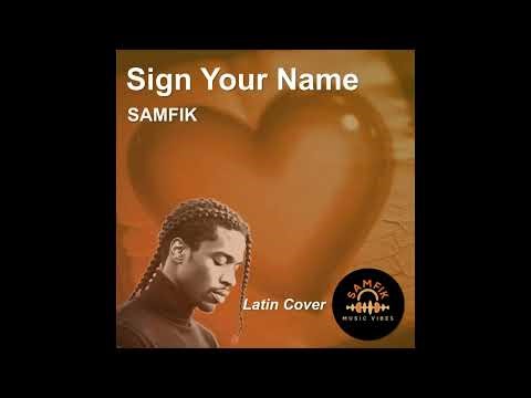 Sign Your Name (Latin Cover) - SAMFIK