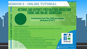 Invest in your KNOWLEDGE NOW! TUTORIAL ON BIR RETURNS & REPORTS (AUGUST 8, 15, 22 & 29) Reservation link below: https://forms.gle/mBehUREWBakjtg958 Session 1: - Introduction of the Electronic Modules of the BIR - Mandatory Coverage of the electronic filing - Setting-up the E-BIR System and Understanding the Features - E-BIR Preparation and Filing Procedures - Payment Options Session 2: - Detailed Discussion of the Technical Tax Rules and Related Preparation of BIR Returns and Reports - 0605 - An