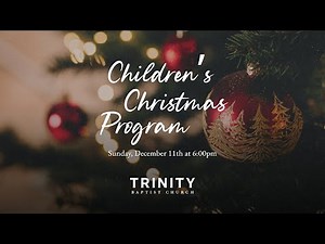 A Children's Christmas - Sunday School Christmas Program - December 11, 2022