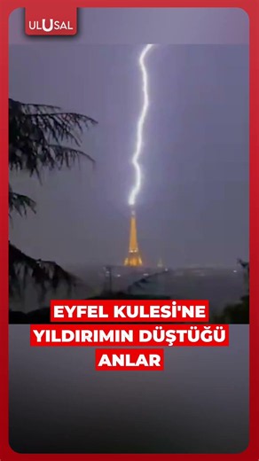 Eyfel Kulesi'ne yıldırımın düştüğü anlar saniye saniye görüntülendi #shorts #eyfel #yıldırım