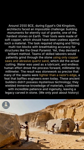 Ancient Egyptians used sand and copper saws to cut massive granite blocks with razor-sharp precision. #ancienthistory #egypt #construction | Ancientra