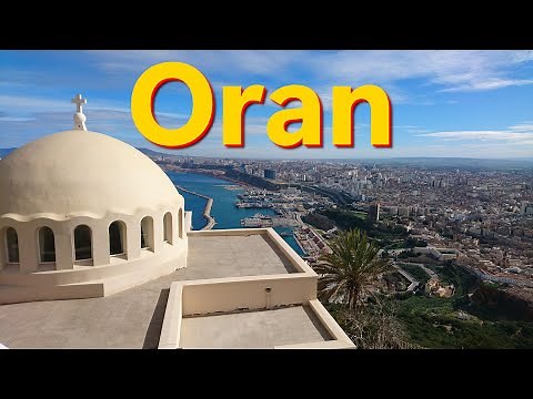 Oran between a Rich Past and a Bright Future - Algeria - 4K