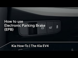 How to use Electronic Parking Brake (EPB) | The Kia EV4