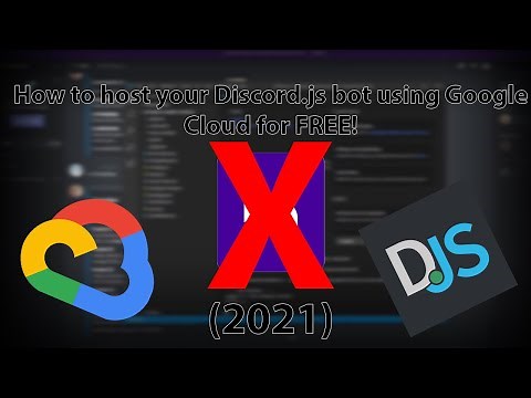 How to host your Discord.js bot using Google Cloud for FREE! (2021)