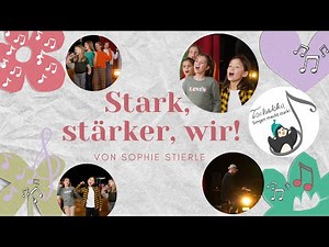 Stark, stärker, wir! Von Sophie Stierle - Esslinger Kinderchor feat. Ellen Strauß-Wallisch