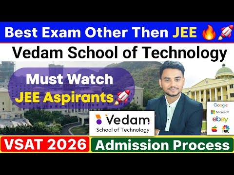 Best Exam After JEE Mains: Vedam School of Technology | Review | Fees| VSAT 2026 | Admission Process