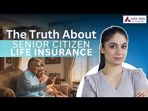 The Ultimate Senior Citizen Insurance Guide: Find Your Best Fit #axismaxlifeinsurance #insurance