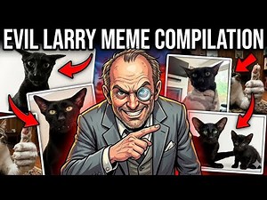 Every Evil Larry Meme Ever Created (The Best of Larry Cat)🐈‍⬛