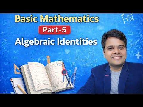 Basic Mathematics Part 5 | Algebraic identities | Solving Problems by Using Algebraic Identities