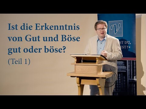 Ist die Erkenntnis von Gut und Böse gut oder böse? (Genesis 3) – Benjamin Kilchör, Teil 1