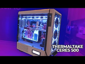 Not bad, Thermaltake! Ceres 500 and CTE Series Cases