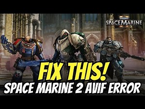 How to Fix Space Marine 2 AVF Error