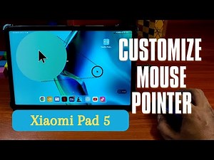 Xiaomi Pad 5 | Customize Your Mouse Cursor Shape To Get Desktop Style Cursor
