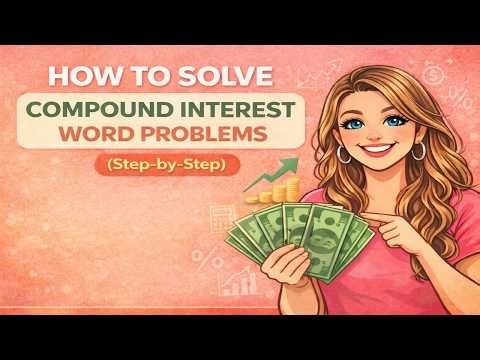 How to Solve Compound Interest Word Problems Step by Step