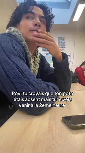 Ton pote arrive à la 2ème heure