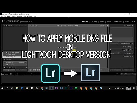 How to use Mobile DNG Presets in your Lightroom Classic Desktop Version