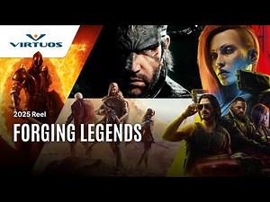 Forging Legends | Virtuos Sizzle Reel 2025