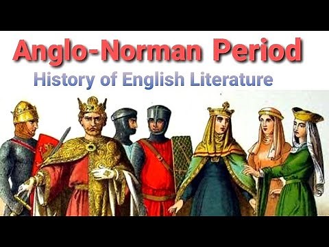 Anglo Norman Period || Background || Writers and Works || History of English Literature