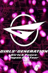 Girls' Generation ~GIRLS & PEACE~ Japan 2nd Tour - Movie