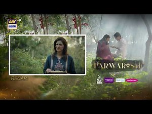 Parwarish Episode 25 | RECAP | Aina Asif | Samar Jafri | ARY Digital Drama